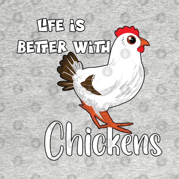 Life Is Better with Chickens Cartoon Funny Chick White by Dad n Son Designs